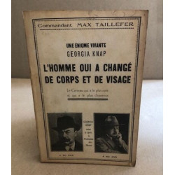 Une enigme vivante Georgia Knap l'homme qui a changé de corps et...