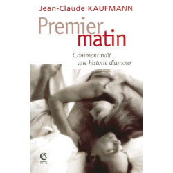 Premier matin : Comment naît une histoire d'amour