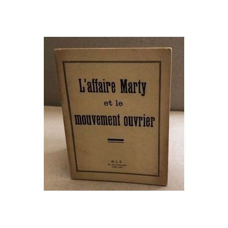 L'affaire marty et le mouvement ouvrier