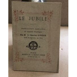 Le jubilé / introduction familière et manuel pratique