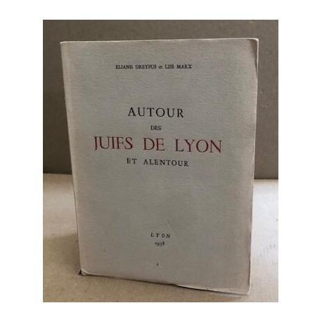 Autour des juifs de Lyon et alentour