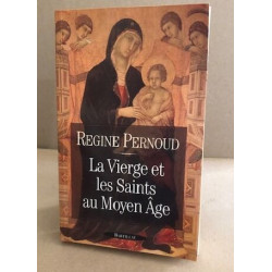 Vierge et les saints au moyen-age (la)