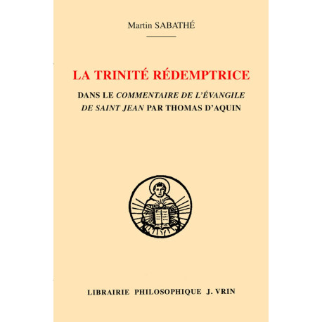 La Trinite Redemptrice Dans Le Commentaire de L'Evangile de Saint...