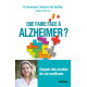 Que faire face à Alzheimer ?: Gagner des années de vie meilleure