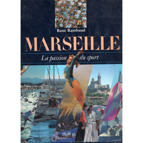 Marseille : La passion du sport (Une ville un patrimoine)