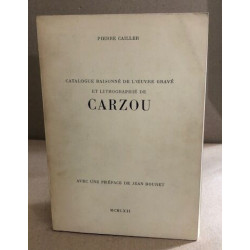 Catalogue raisonné de l'oeuvre gravé et lithographié de Carzou /...