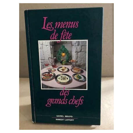 Les menus de fete des grands chefs