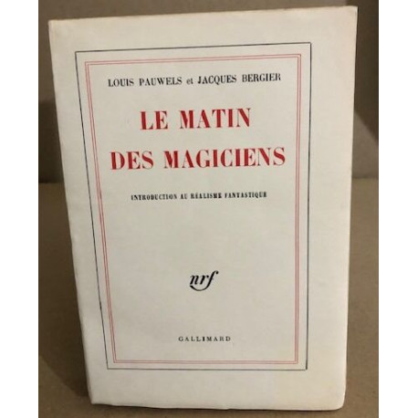 Le matin des magiciens - introduction au réalisme fantastique