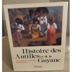 Histoire des Antilles et de la Guyane (Univers de la France et des...