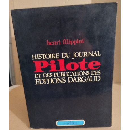 Histoire du journal Pilote et des publications des editions Dargaud