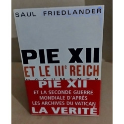 PIE XII ET LA SECONDE GUERRE MONDIALE , D'APRES LES ARCHIVES DU...