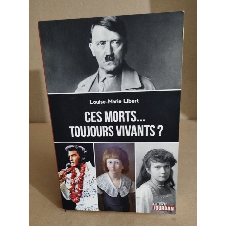 Ces morts... toujours vivants