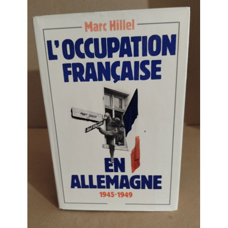 L'occupation française en allemagne 1945-1949