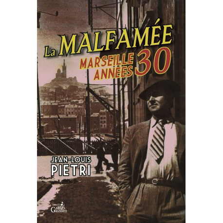 La malfamée : Marseille années 30