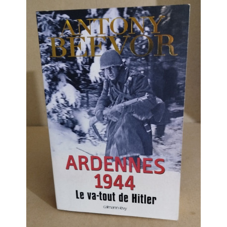 Ardennes 1944: Le va-tout de Hitler