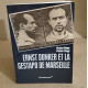 Ernst dunker et la gestapo de marseille