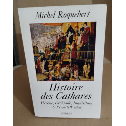 Histoire des cathares Hérésie croisade inquisition du XIe au XIV e...