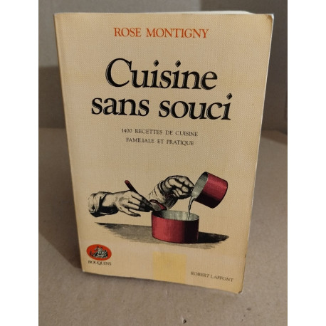 Cuisine sans souci 1400 recettes de cuisine familiale et pratique