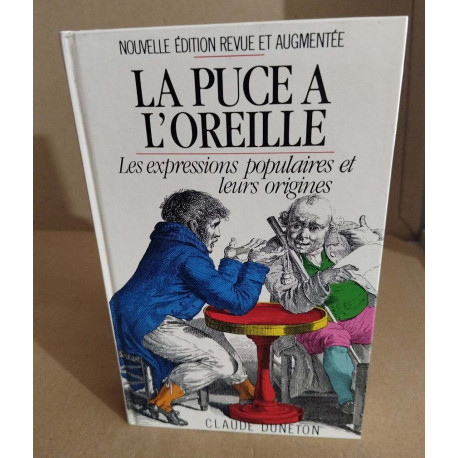 La puce à l'oreille les expressions populaires et leurs origines