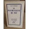 La psychanalyse du feu