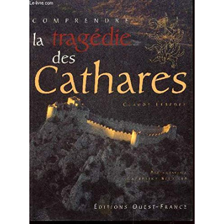 Comprendre la tragedie des cathares