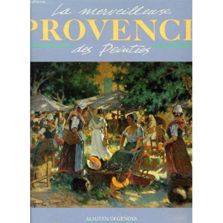 La merveilleuse Provence des peintres