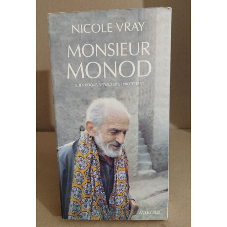 Monsieur Monod scientifique voyageur et protestant