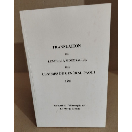 Translation de londres à Marosaglia des cendres du général Paoli 1889