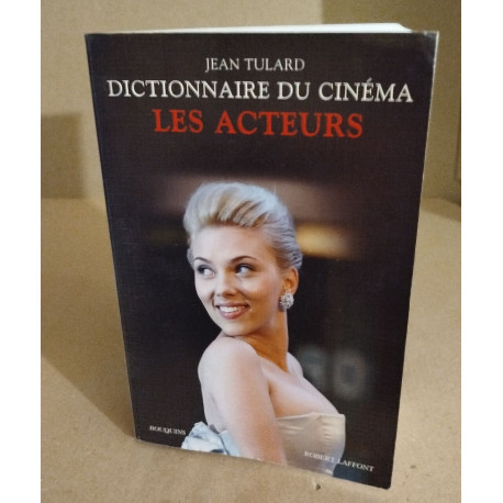 Dictionnaire du cinéma : Tome 2 Les acteurs