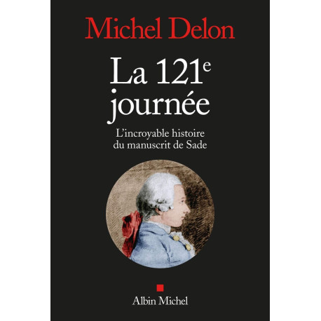 La 121ème journée: L'incroyable histoire du manuscrit de Sade