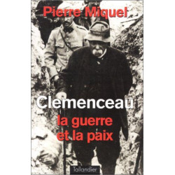 Clemenceau: La guerre et la paix