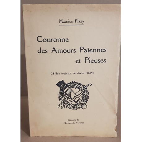 Couronne des amours paiennes et pieuses/ dedicace