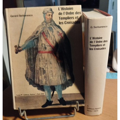 L'histoire de l'ordre des templiers et des croisades / complet en...