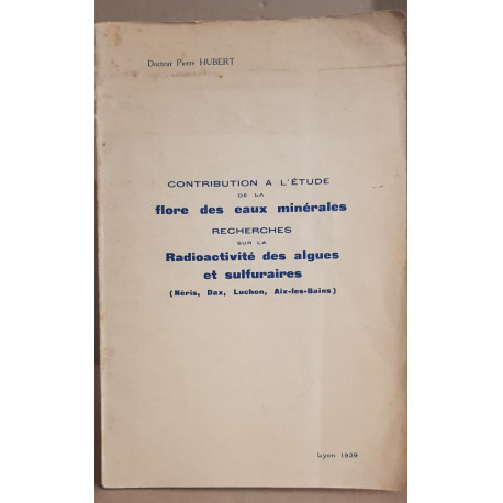 Contribution à l etude de la flore des eaux minerales/dedicace