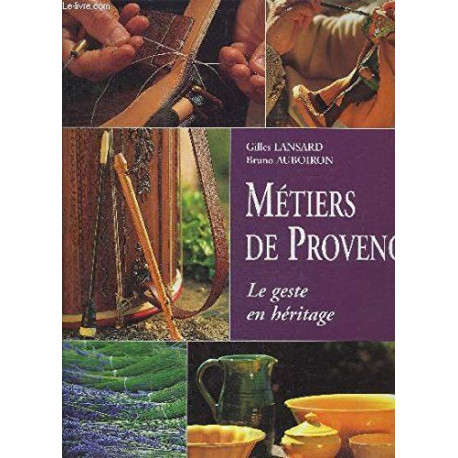 Métiers de Provence : Le geste en héritage