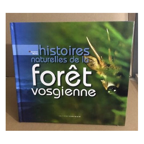 Histoires naturelles de la forêt vosgienne