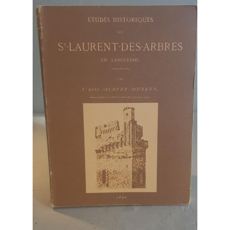 Études historiques sur st- laurent-des-arbres en languedoc