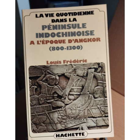 La vie quotidienne dans le péninsule indochinoise à l'époque...