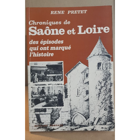 Chroniques de Saone et Loire des épisodes qui ont marqué l'histoire