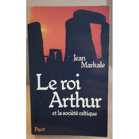 Le Roi Arthur et la société celtique