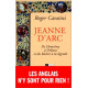 JEANNE D'ARC. : De Domrémy à Orléans et du bûcher à la légende