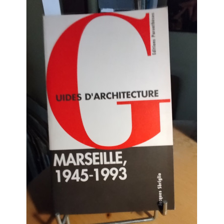 Guide d'architecture / marseille 1945-1993