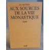 Aux sources de la vie monastique/ leçons