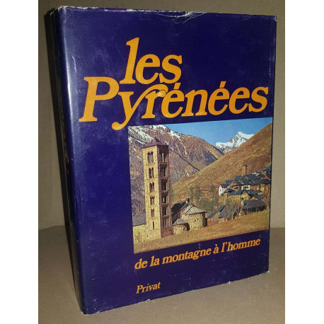 Les Pyrénées de la montagne à l'homme/ E.O