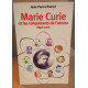 Marie Curie: et les conquérants de l'atome (1896-2006)