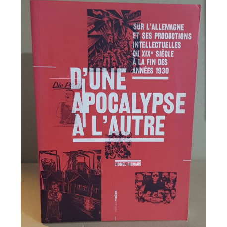 D'une Apocalypse à l'autre: Sur l'Allemagne et ses productions...