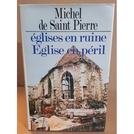 Eglises en ruine eglises en péril