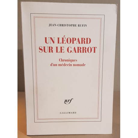 Un léopard sur le garrot : Chroniques d'un médecin nomade