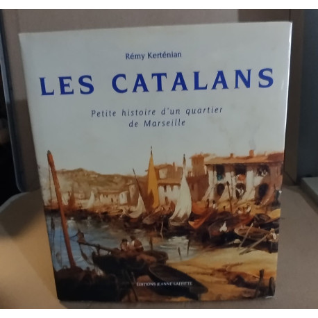 Les catalans petite histoire d'un quartier de Marseille