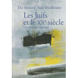 Les Juifs et le XXème siècle - Dictionnaire critique